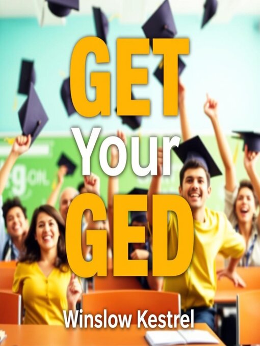 Title details for GET Your GED by Winslow Kestrel - Available